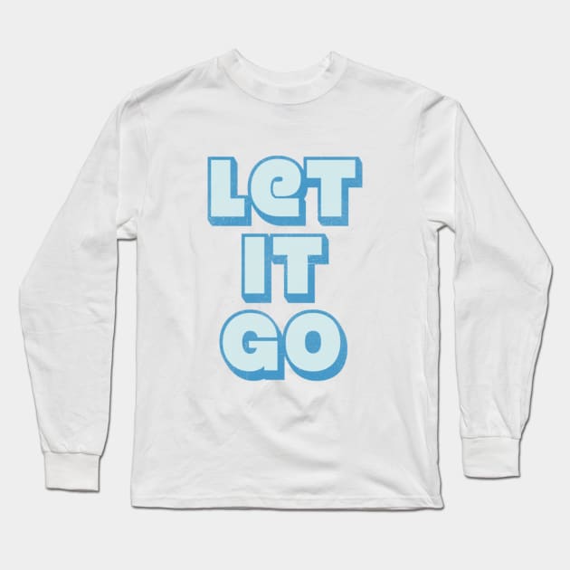 Let It Go Vintage Long Sleeve T-Shirt by FandomTrading